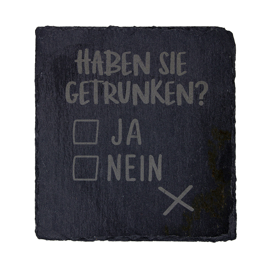 Schieferuntersetzer mit Laserung - Haben sie getrunken?