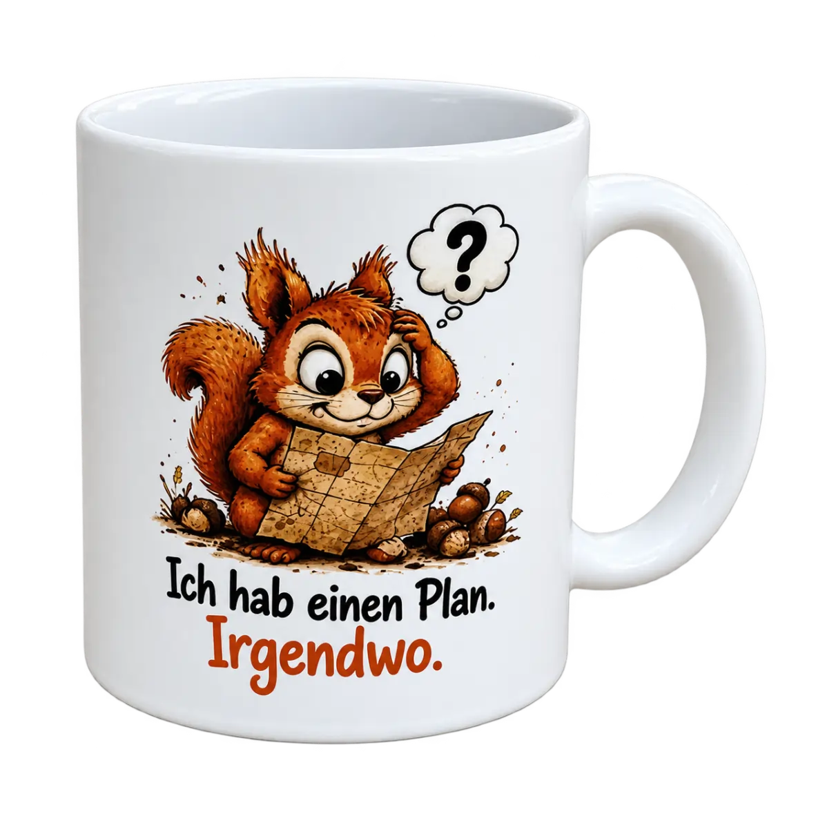 Tasse Ich habe einen Plan Tasse, Kaffeetasse, Eichhörnchen, Plan, Spruch