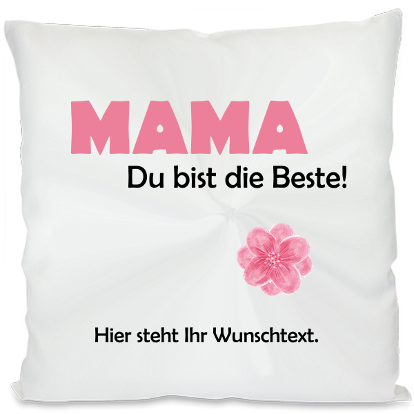 Kissen "Mama - Du bist die Beste"