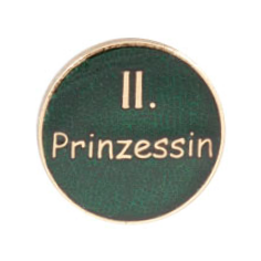 Abzeichen vergoldet ohne Befestigung, runde Auflage „II. Prinzessin“ auf grünem Hintergrund Runde vergoldete Auflage ohne Befestigung mit grünem Hintergrund und der Aufschrift „II. Prinzessin“, passend als Abzeichen für Orden, Anhänger oder Kettenschild