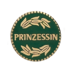 Auflage Prinzessin, rundes Hofstaatsabzeichen in Goldoptik mit Eichenlaub auf grünem Hintergrund Runde Auflage Prinzessin für den Hofstaat, goldfarbener Rand mit Eichenlaub und Schriftzug „Prinzessin“ auf grünem Hintergrund in Abzeichenoptik