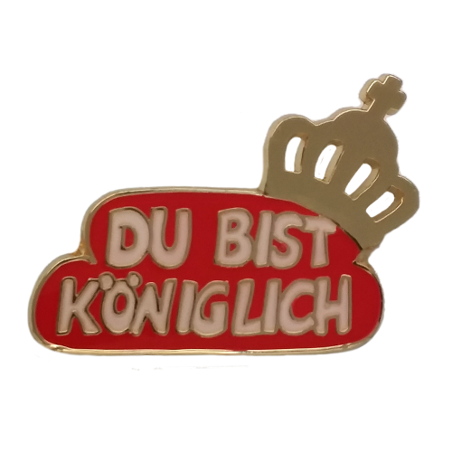 Königliches Abzeichen Hofstaatsbox B mit Krone und Schriftzug Königliches Abzeichen der Hofstaatsbox B in Rot und Gold mit aufgesetzter Krone und dem Schriftzug „Du bist königlich“